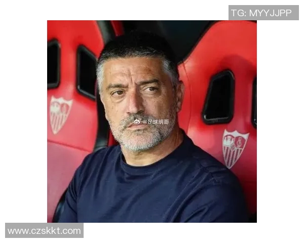 塞维利亚主帅无缘续约，下赛季将更换教练组