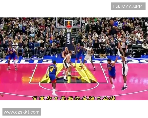 今天掘金对阵马刺精彩直播全程回顾与赛后分析尽在这里